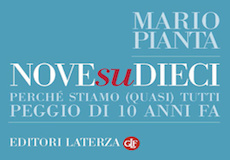 Intervista a Mario Pianta, autore di Nove su dieci: la crisi e la fine di un ciclo Intervista a Mario Pianta, autore di Nove su dieci: la crisi e la fine di un ciclo