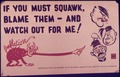 "If You Must Squawk, Blame Them and Watch Out for Me" - NARA - 514590.tif