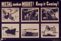 "Metal makes might. Keep it coming." - NARA - 515008.tif