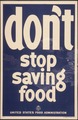"Don't Stop Saving Food." - NARA - 512539.tif