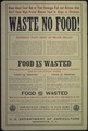 "Keep good food out of your garbage pail and kitchen sink. Don't feed high- priced human food to hogs or children.... - NARA - 512694.tif