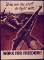 "Give'em the Stuff to Fight With" - NARA - 514384.tif
