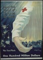 "Keep This Hand of Mercy at its work. War Fund Week. One Hundred Million Dollars." - NARA - 512627.tif